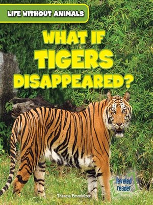 cover image of What If Tigers Disappeared?